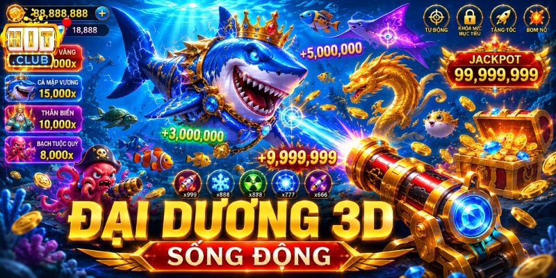 Đại dương bắn cá HITCLUB sống động